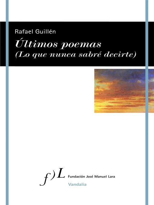 Cover image for Últimos poemas (Lo que nunca sabré decirte)